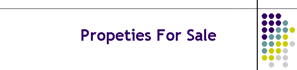 Propeties For Sale