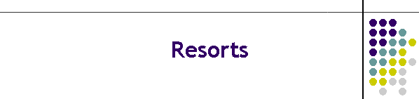 Resorts
